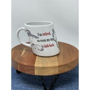 Shoebox "I'm Retired, So Even My Mug Is Laid Back" Coffee Tea Cup Slanted